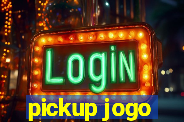 pickup jogo